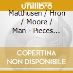 Matthusen / Hron / Moore / Man - Pieces For People cd