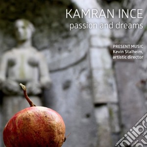 Kamran Ince - Passion & Dreams cd musicale di Kamran Ince