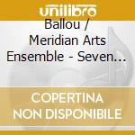 Ballou / Meridian Arts Ensemble - Seven Kings cd musicale di Ballou / Meridian Arts Ensemble
