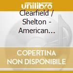 Clearfield / Shelton - American Canvas cd