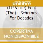 (LP Vinile) Feat (The) - Schemes For Decades vinile