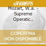 Mozart, W.a. - Supreme Operatic.. cd
