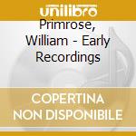 Primrose, William - Early Recordings