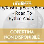 Smith/Rushing/Basie/Broonzy - Road To Rythm And Blues..Vol 2 cd
