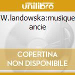 W.landowska:musique ancie cd