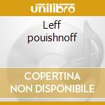 Leff pouishnoff cd