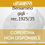 Beniamino gigli - rec.1925/35 cd