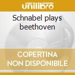 Schnabel plays beethoven cd