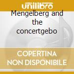 Mengelberg and the concertgebo cd