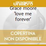 Grace moore 'love me forever' cd
