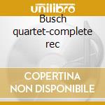 Busch quartet-complete rec cd musicale di Franz Schubert