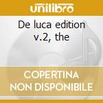 De luca edition v.2, the cd
