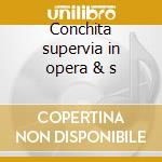 Conchita supervia in opera & s cd