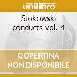 Stokowski conducts vol. 4 cd musicale di Richard Wagner