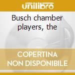 Busch chamber players, the cd