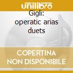 Gigli: operatic arias duets cd