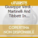 Giuseppe Verdi - Martinelli And Tibbett In Scenes From... cd