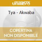 Tya - Akwaba cd