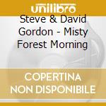 Steve & David Gordon - Misty Forest Morning cd