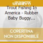 Trout Fishing In America - Rubber Baby Buggy Bumpers cd