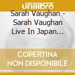 Sarah Vaughan - Sarah Vaughan Live In Japan Vol 2 cd