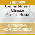 Carmen Mcrae - Ultimate Carmen Mcrae cd