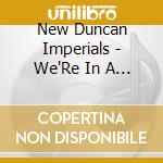 New Duncan Imperials - We'Re In A Band  Ep cd