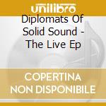 Diplomats Of Solid Sound - The Live Ep cd