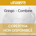 Gringo - Combine cd