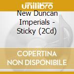 New Duncan Imperials - Sticky (2Cd) cd musicale