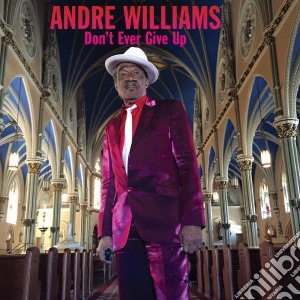 (LP Vinile) Andre' Williams - Don't Ever Give Up lp vinile di Andre Williams