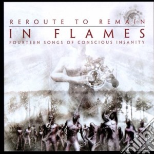 In Flames - Reroute To Remain cd musicale di Flames In