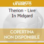 Therion - Live In Midgard cd musicale di THERION