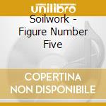 Soilwork - Figure Number Five cd musicale di SOILWORK