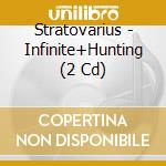 Stratovarius - Infinite+Hunting (2 Cd) cd