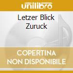 Letzer Blick Zuruck cd musicale di ILLUMINATE