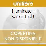 Illuminate - Kaltes Licht cd