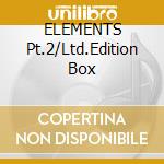 ELEMENTS Pt.2/Ltd.Edition Box cd