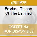 Exodus - Tempo Of The Damned cd musicale di EXODUS