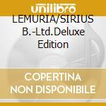 LEMURIA/SIRIUS B.-Ltd.Deluxe Edition cd