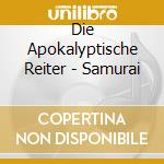 Die Apokalyptische Reiter - Samurai cd musicale di DIE APOKALYPTISCHEN REITER