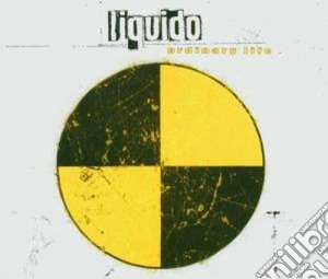 Liquido - Ordinary Life cd musicale di Liquido