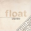 Liquido - Float cd