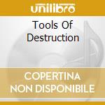 Tools Of Destruction cd musicale di THUNDERSTONE