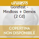 Gorefest - Mindloss + Demos (2 Cd) cd