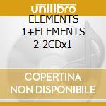 ELEMENTS 1+ELEMENTS 2-2CDx1 cd