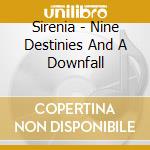 Sirenia - Nine Destinies And A Downfall cd