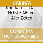 Knorkator - Das Nchste Album Aller Zeiten cd