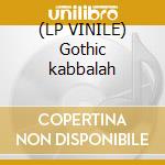 (LP VINILE) Gothic kabbalah cd