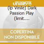 (lp Vinile) Dark Passion Play (limit. Picture Vinyl) lp vinile di NIGHTWISH